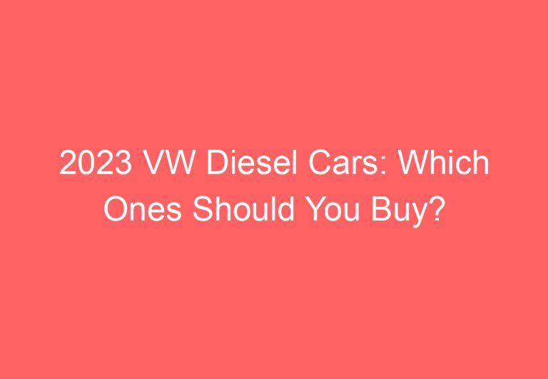 2023 VW Diesel Cars: Which Ones Should You Buy?