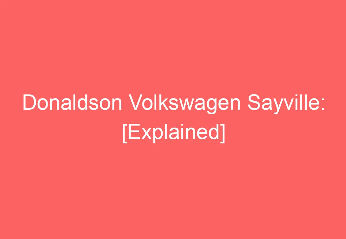 Donaldson Volkswagen Sayville [Explained] VolkswagenBuddy