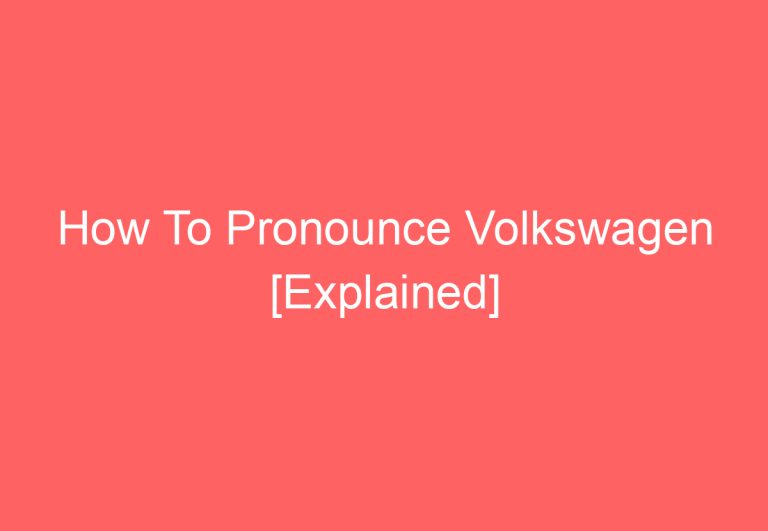 How To Pronounce Volkswagen [Explained]