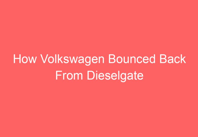 How Volkswagen Bounced Back From Dieselgate Disaster