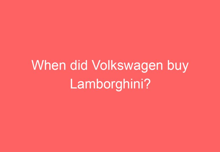 When did Volkswagen buy Lamborghini?