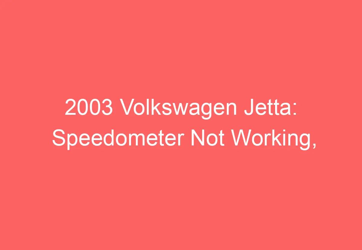 2003 Volkswagen Jetta Speedometer Not Working, Wipers Won't Turn Off