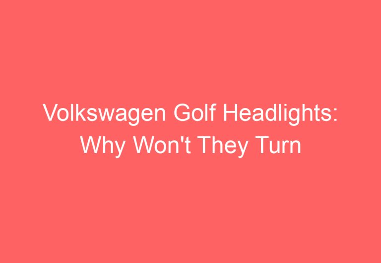 Volkswagen Golf Headlights: Why Won’t They Turn Off?