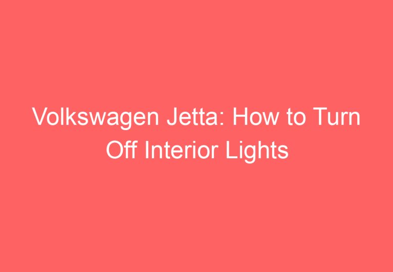 Volkswagen Jetta: How to Turn Off Interior Lights