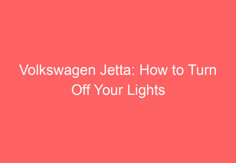 Volkswagen Jetta: How to Turn Off Your Lights