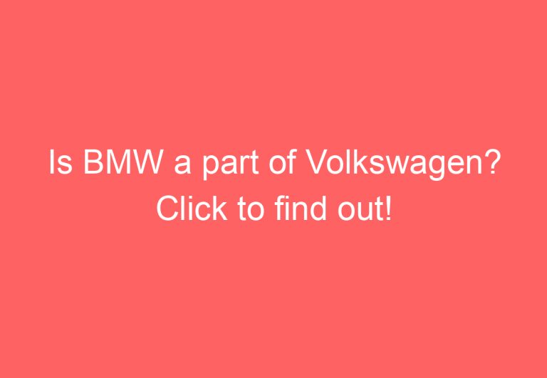 Is BMW a part of Volkswagen? Click to find out!