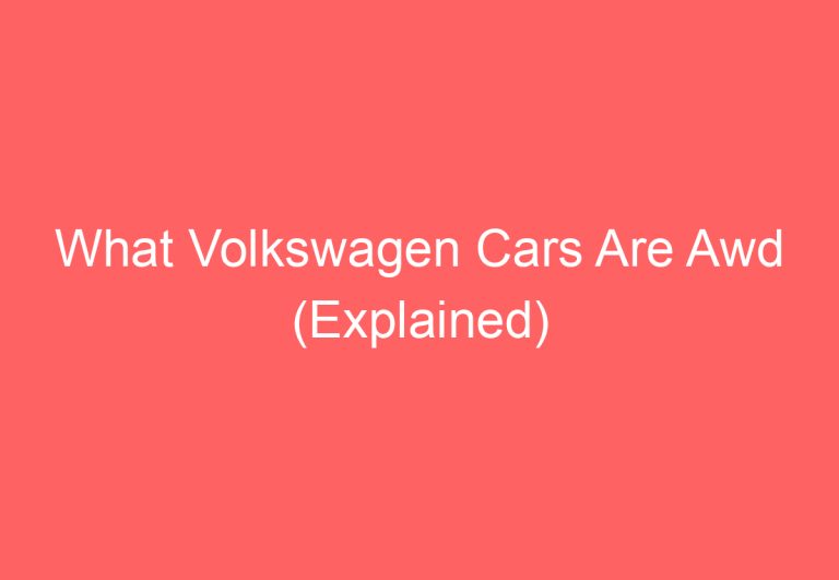 What Volkswagen Cars Are Awd (Explained)