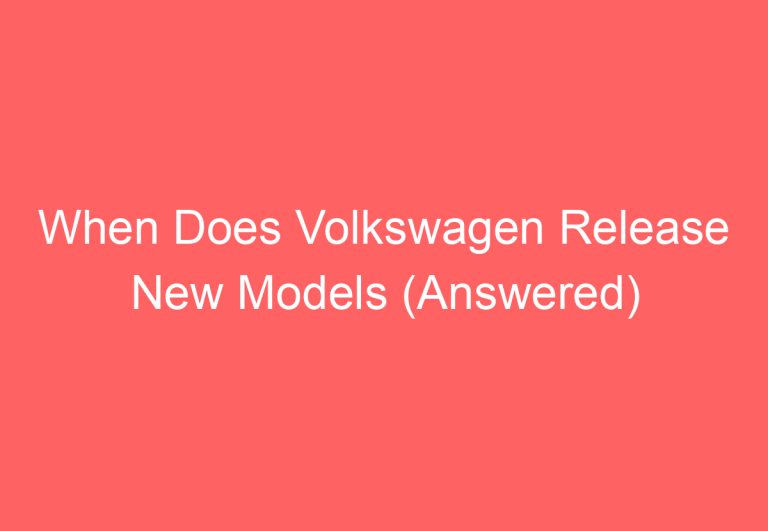 When Does Volkswagen Release New Models (Answered)