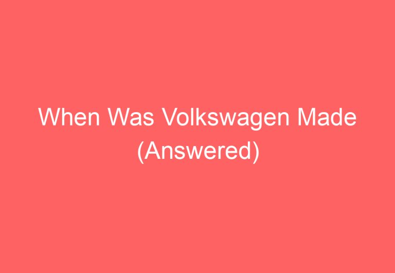 When Was Volkswagen Made (Answered)