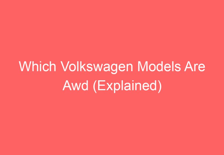 Which Volkswagen Models Are Awd (Explained)