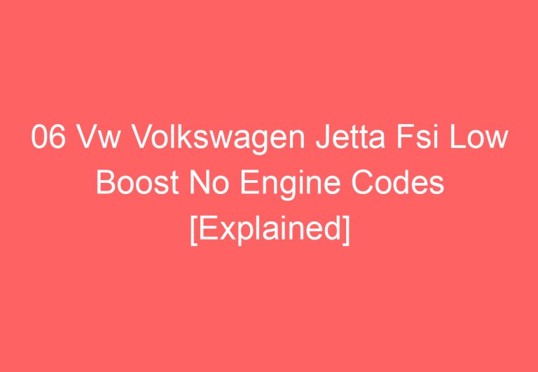 06 Vw Volkswagen Jetta Fsi Low Boost No Engine Codes [Explained]