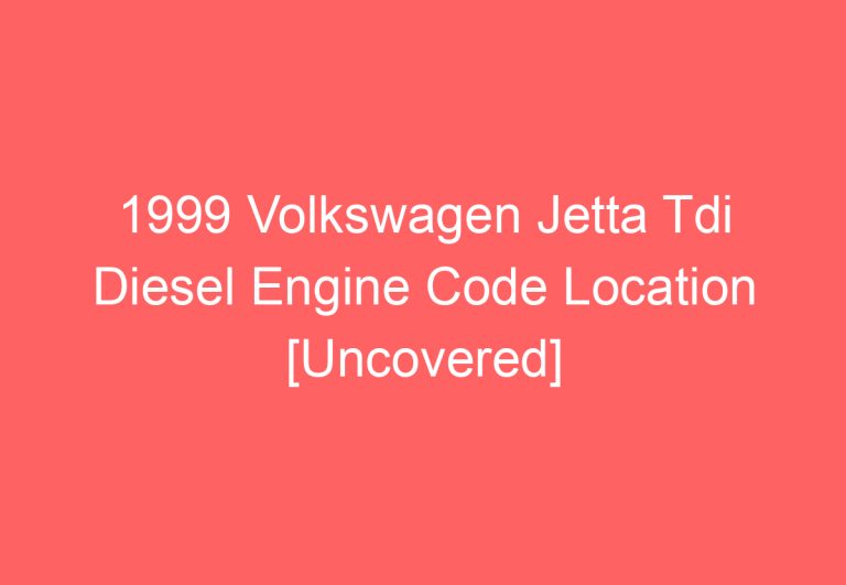 1999 Volkswagen Jetta Tdi Diesel Engine Code Location [Uncovered]