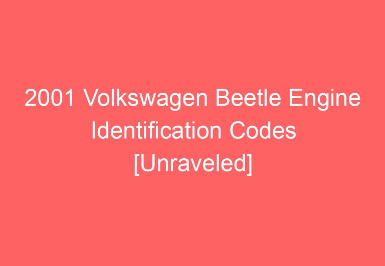 2001 Volkswagen Beetle Engine Identification Codes [Unraveled]