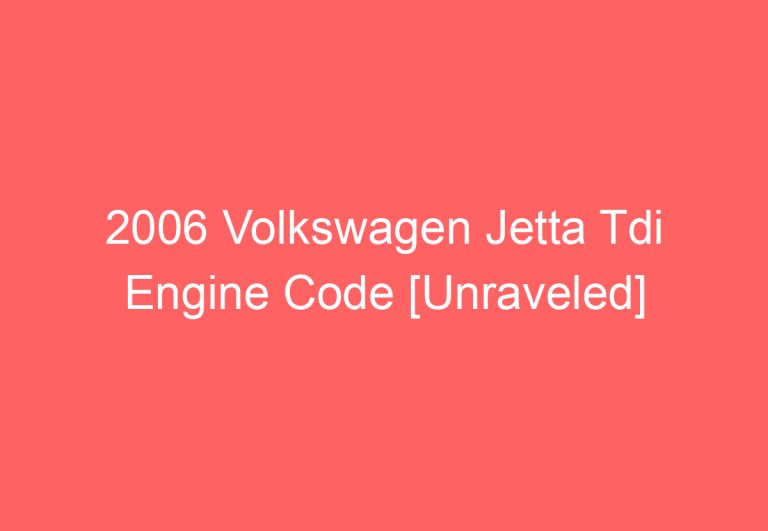 2006 Volkswagen Jetta Tdi Engine Code [Unraveled]