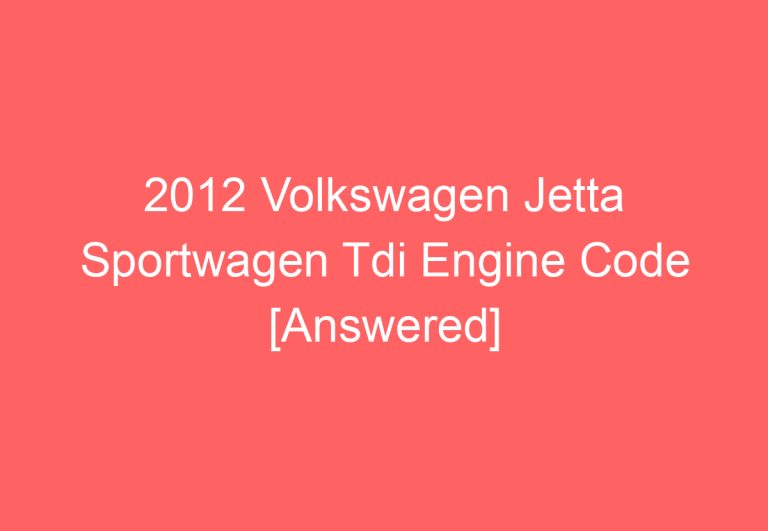 2012 Volkswagen Jetta Sportwagen Tdi Engine Code [Answered]