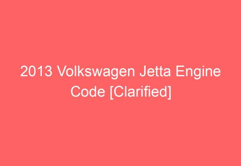 2013 Volkswagen Jetta Engine Code [Clarified]