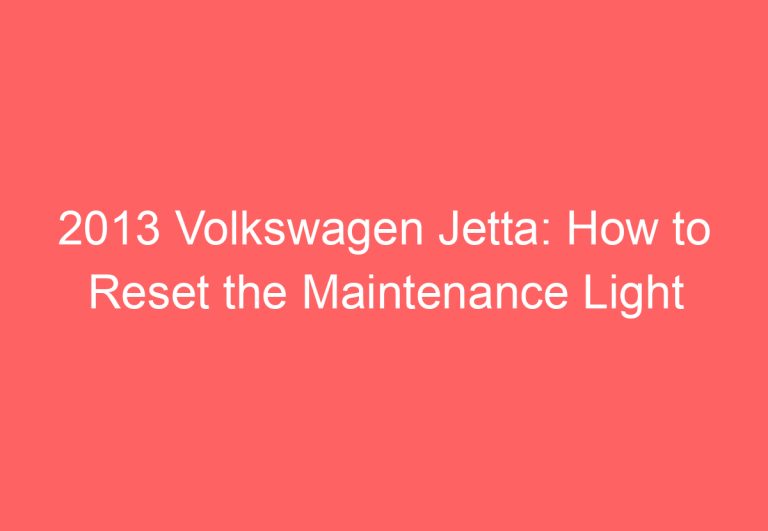 2013 Volkswagen Jetta: How to Reset the Maintenance Light