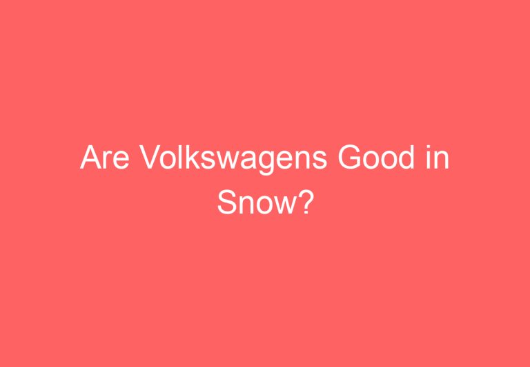 Are Volkswagens Good in Snow?