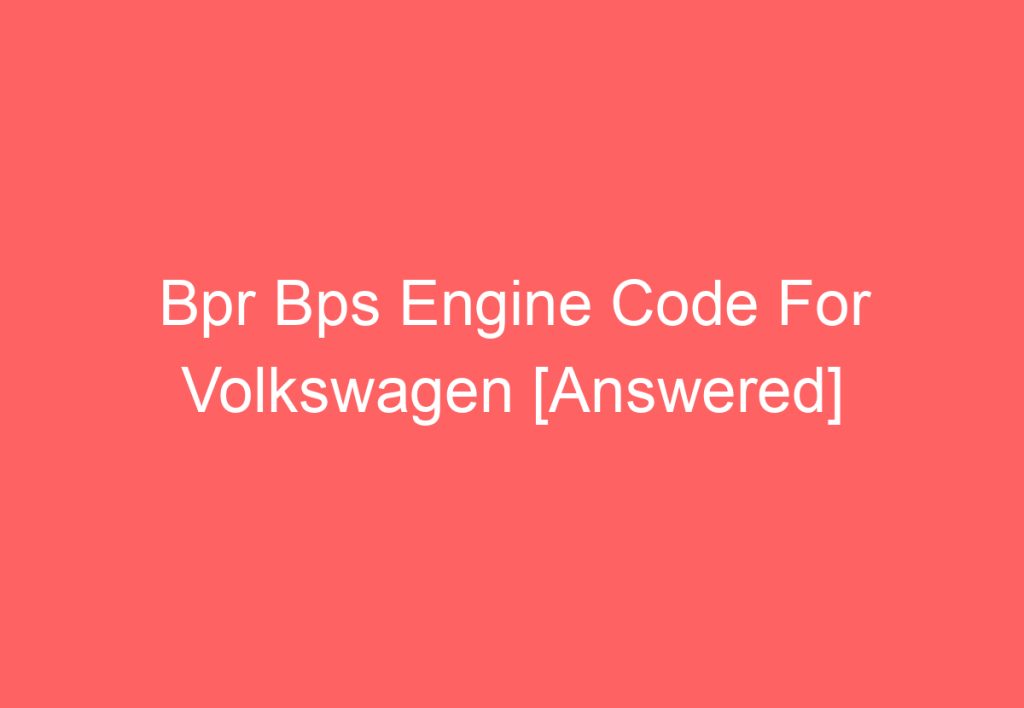 How To Find Volkswagen Engine Code (Explained) - VolkswagenBuddy