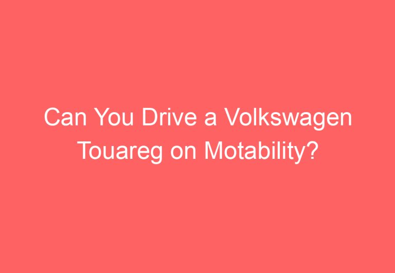 Can You Drive a Volkswagen Touareg on Motability?