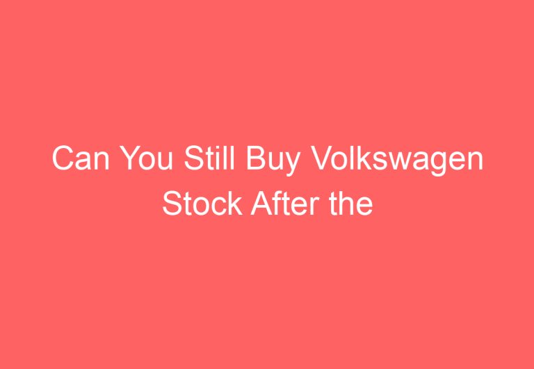 Can You Still Buy Volkswagen Stock After the Scandal?