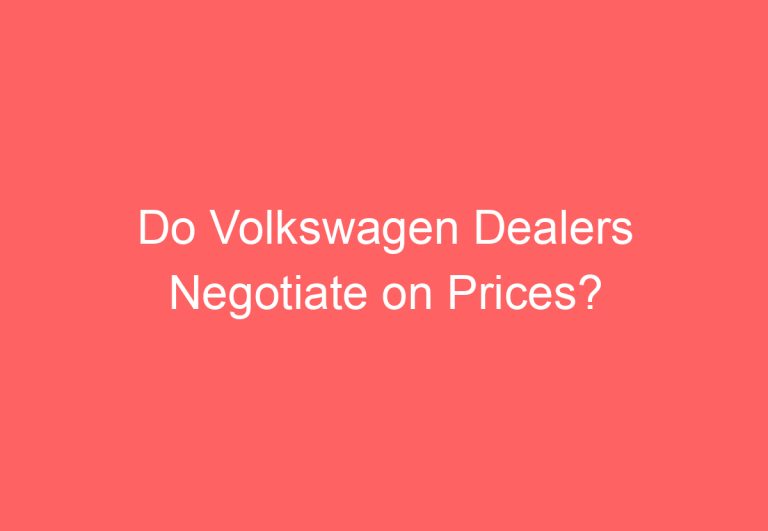 Do Volkswagen Dealers Negotiate on Prices?