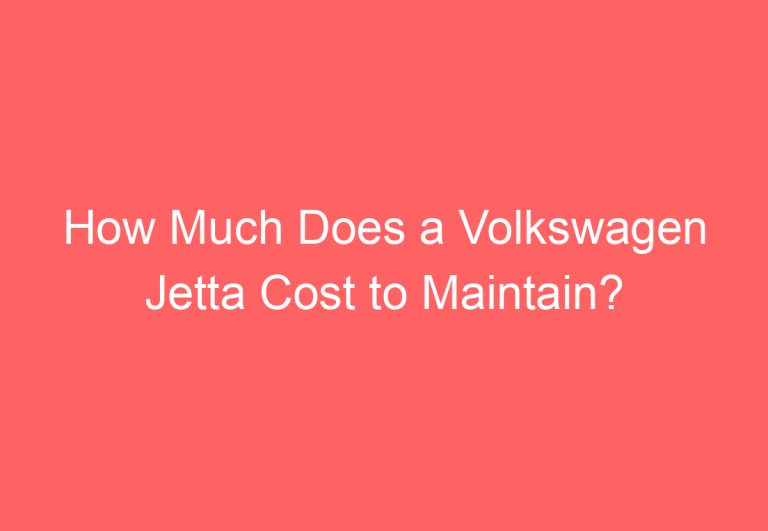 How Much Does a Volkswagen Jetta Cost to Maintain?