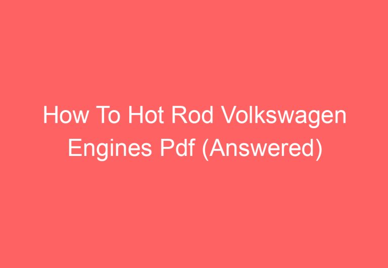 How To Hot Rod Volkswagen Engines Pdf (Answered)