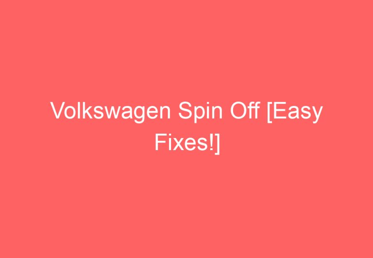 Volkswagen Spin Off [Easy Fixes!]