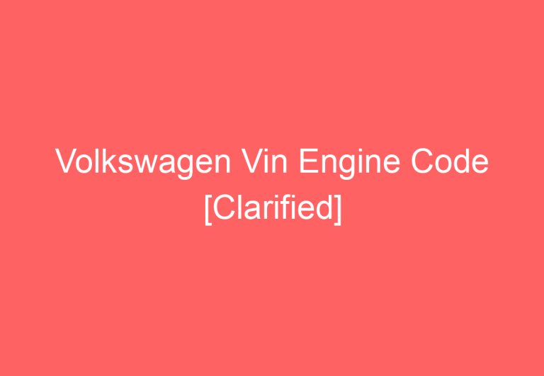 Volkswagen Vin Engine Code [Clarified]