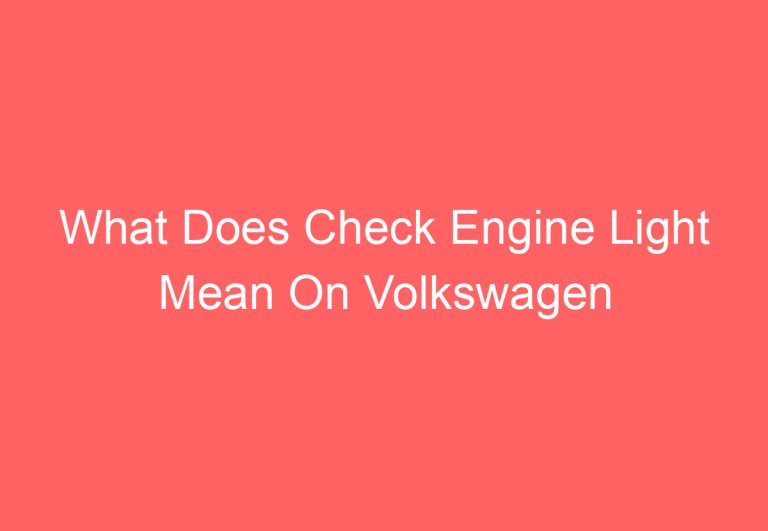 What Does Check Engine Light Mean On Volkswagen Beetle (Answered)