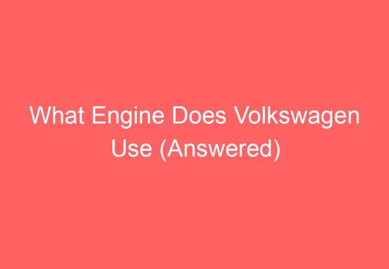 What Engine Does Volkswagen Use (Answered)