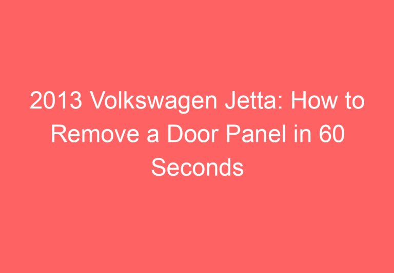 2013 Volkswagen Jetta: How to Remove a Door Panel in 60 Seconds