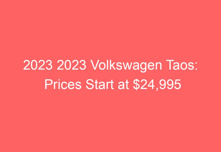 2023 2023 Volkswagen Taos: Prices Start at $24,995