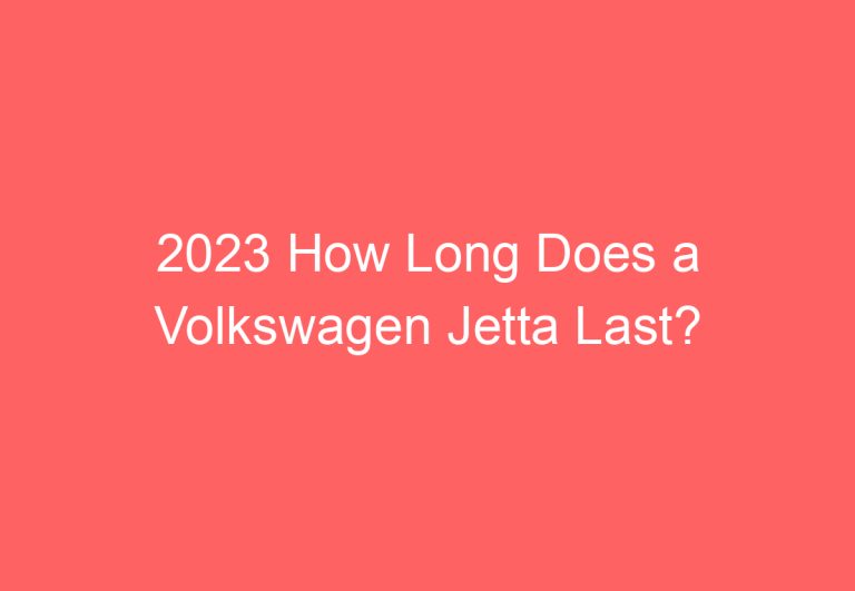 2023 How Long Does a Volkswagen Jetta Last?