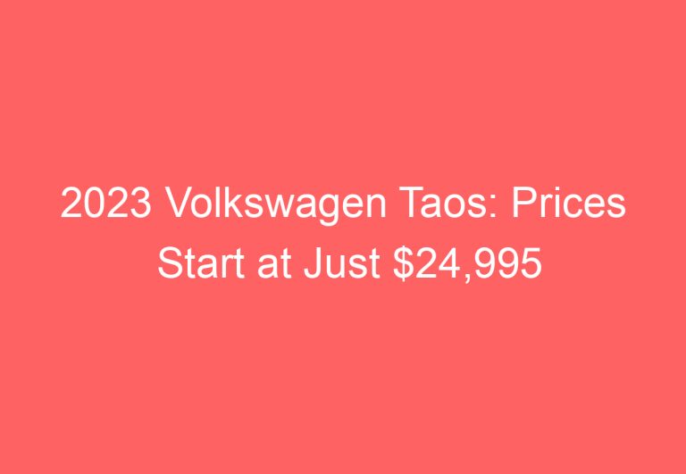 2023 Volkswagen Taos: Prices Start at Just $24,995