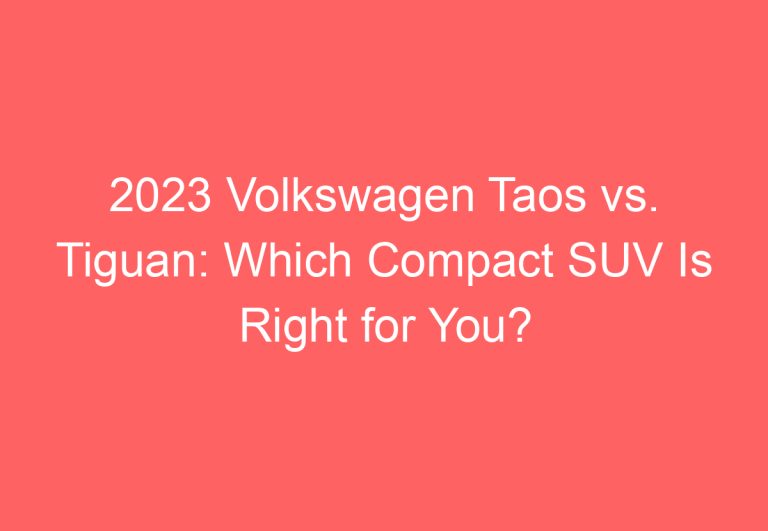 2023 Volkswagen Taos vs. Tiguan: Which Compact SUV Is Right for You?