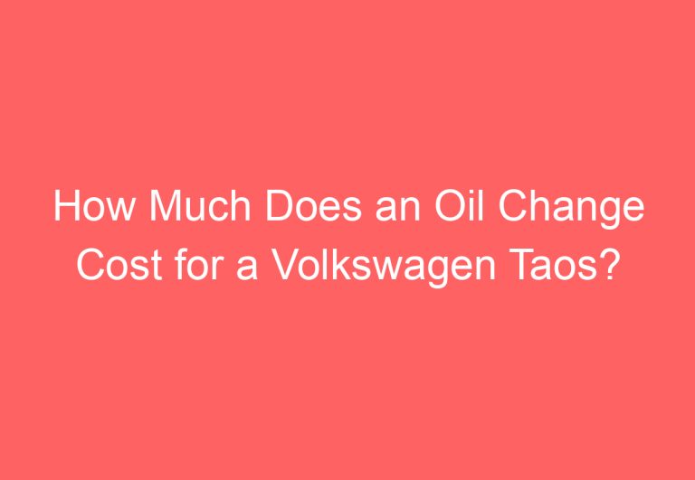 How Much Does an Oil Change Cost for a Volkswagen Taos?