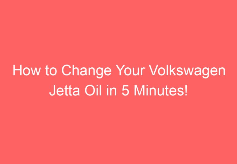 How to Change Your Volkswagen Jetta Oil in 5 Minutes!