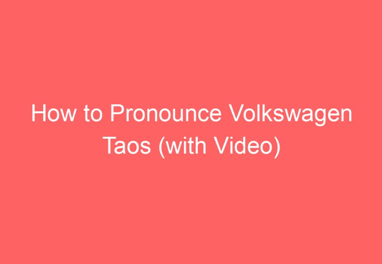 How to Pronounce Volkswagen Taos (with Video)