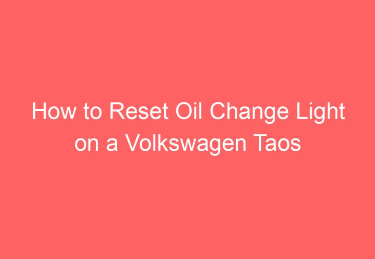 How to Reset Oil Change Light on a Volkswagen Taos