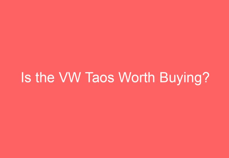 Is the VW Taos Worth Buying?