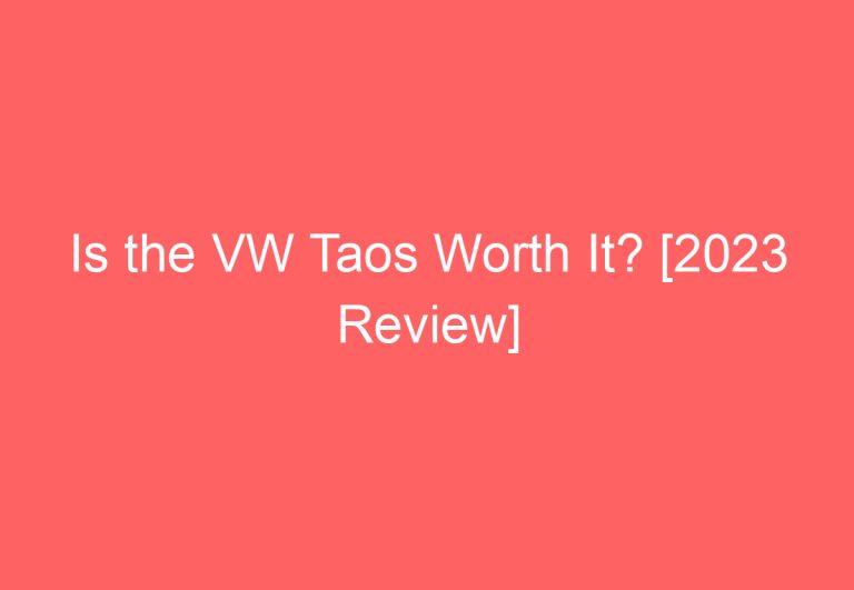 Is the VW Taos Worth It? [2023 Review]