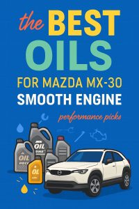 5 Best Oils for Mazda MX-30