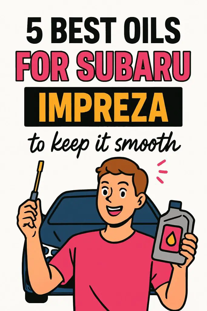 Best Oils for Subaru Impreza